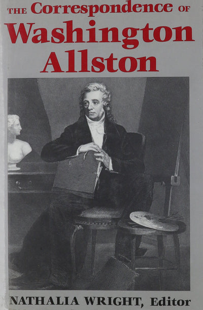 The Correspondence of Washington Allston