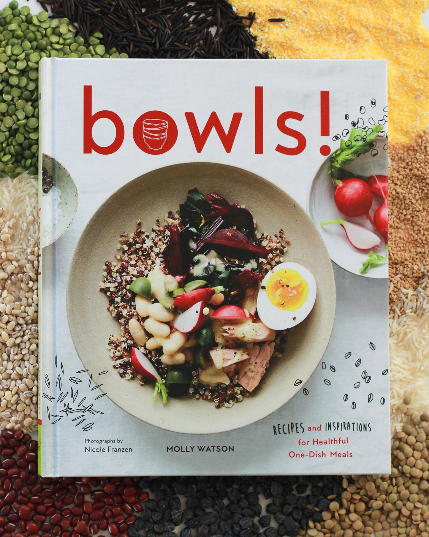 Bowls!: Recipes and Inspirations for Healthful One-Dish Meals (One Bowl Meals, Easy Meals, Rice Bowls)