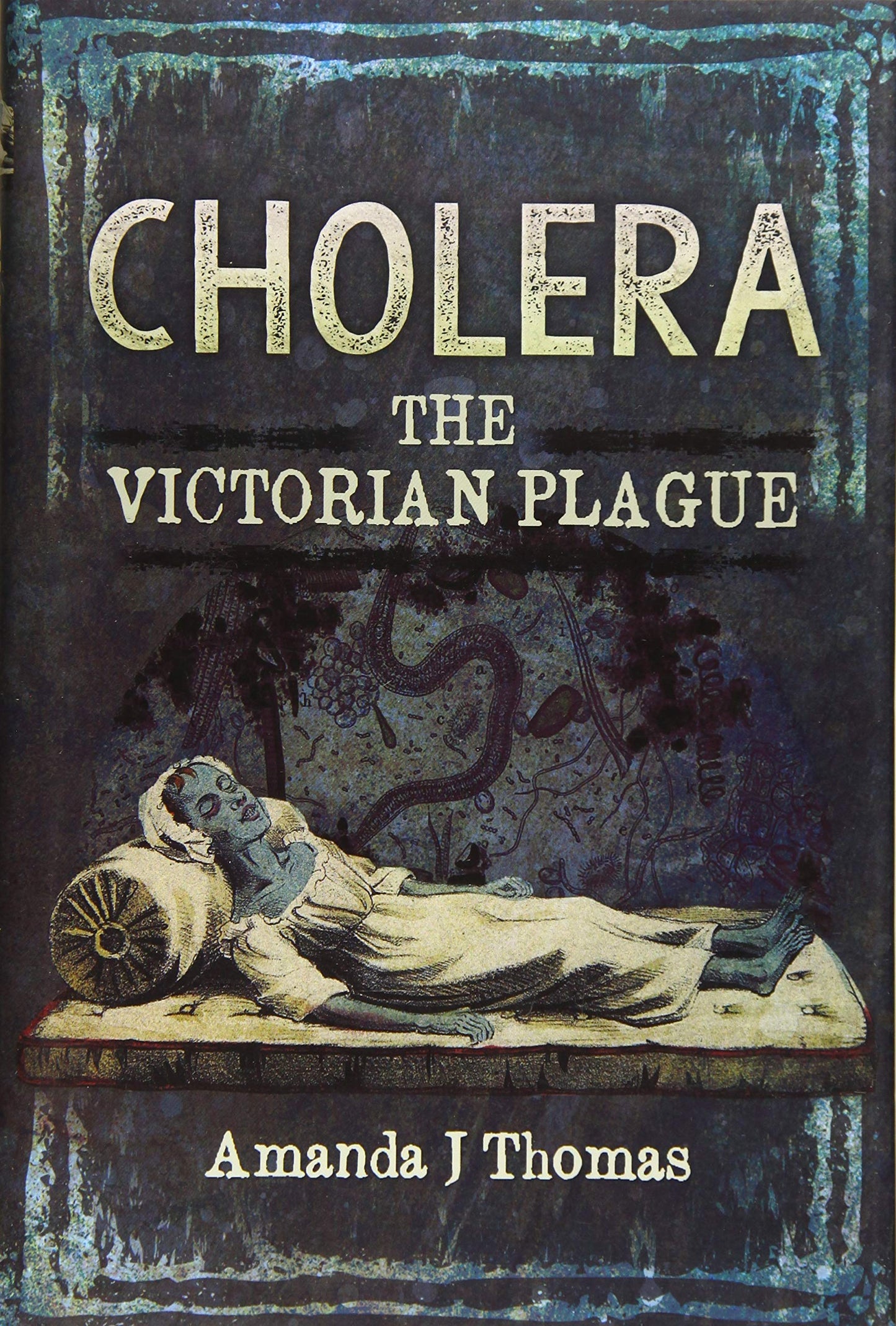 Cholera: The Victorian Plague