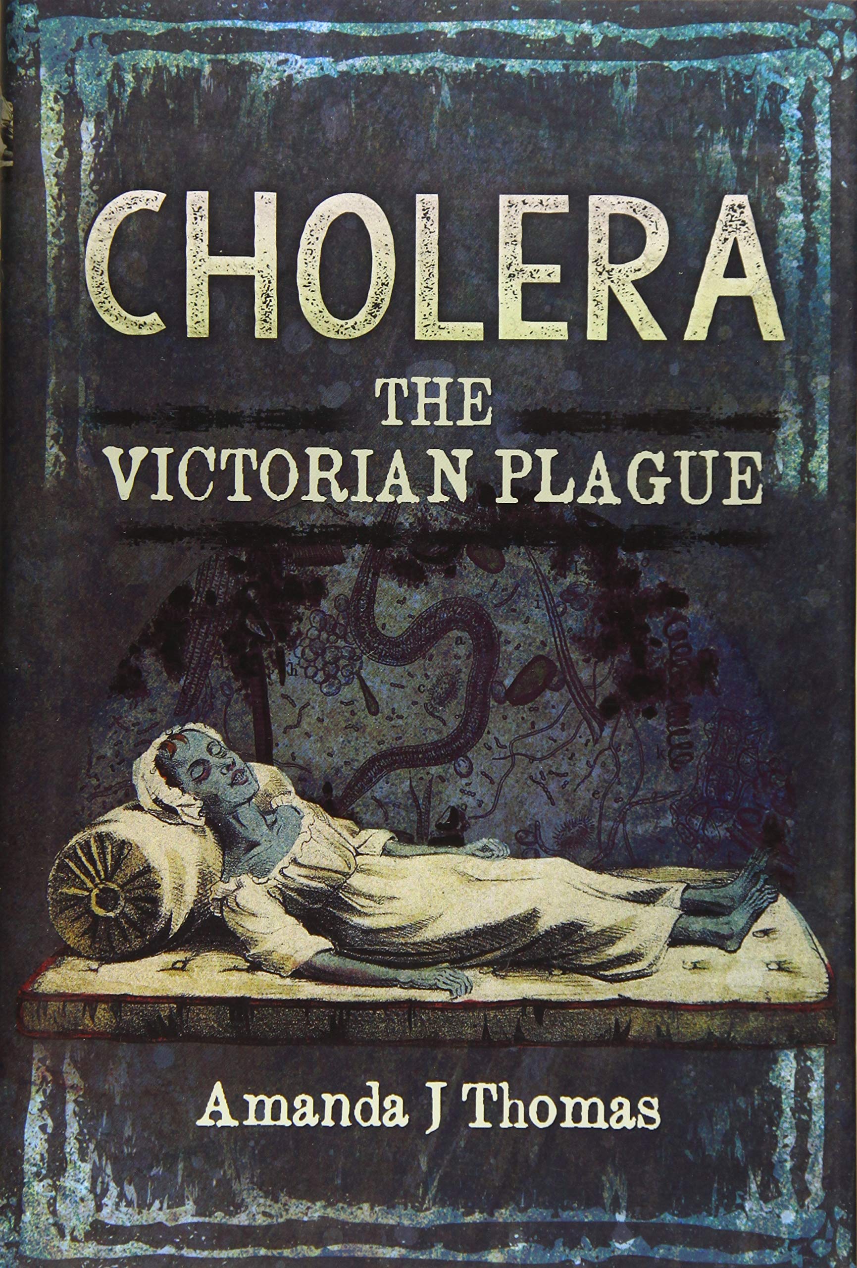 Cholera: The Victorian Plague