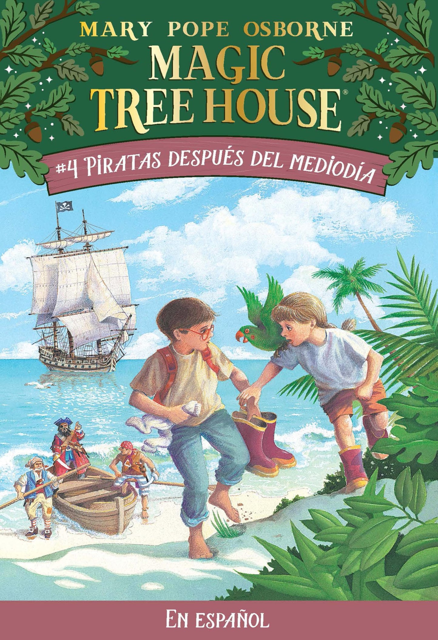 Piratas despus del medioda / Pirates Past Noon (Magic Tree House) (Spanish Edition)