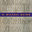 The Mormon Hierarchy: Origins of Power