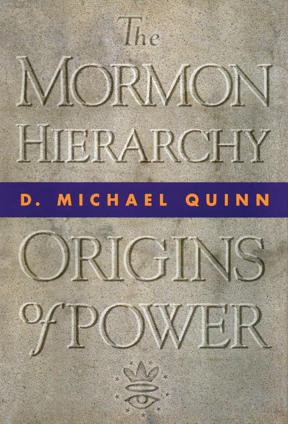 The Mormon Hierarchy: Origins of Power