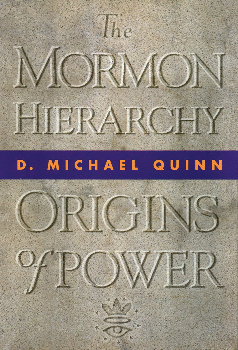 The Mormon Hierarchy: Origins of Power