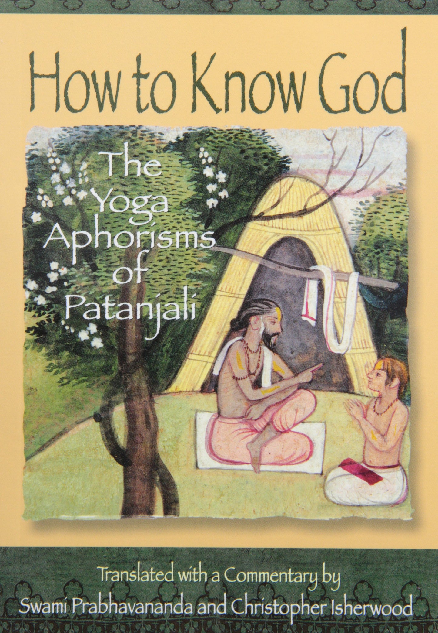 How to Know God: The Yoga Aphorisms of Patanjali by Swami Pr