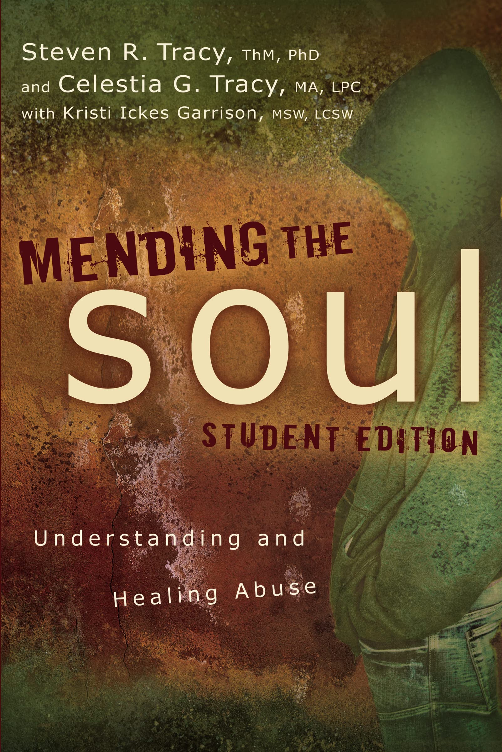 Mending the Soul Student Edition: Understanding and Healing Abuse