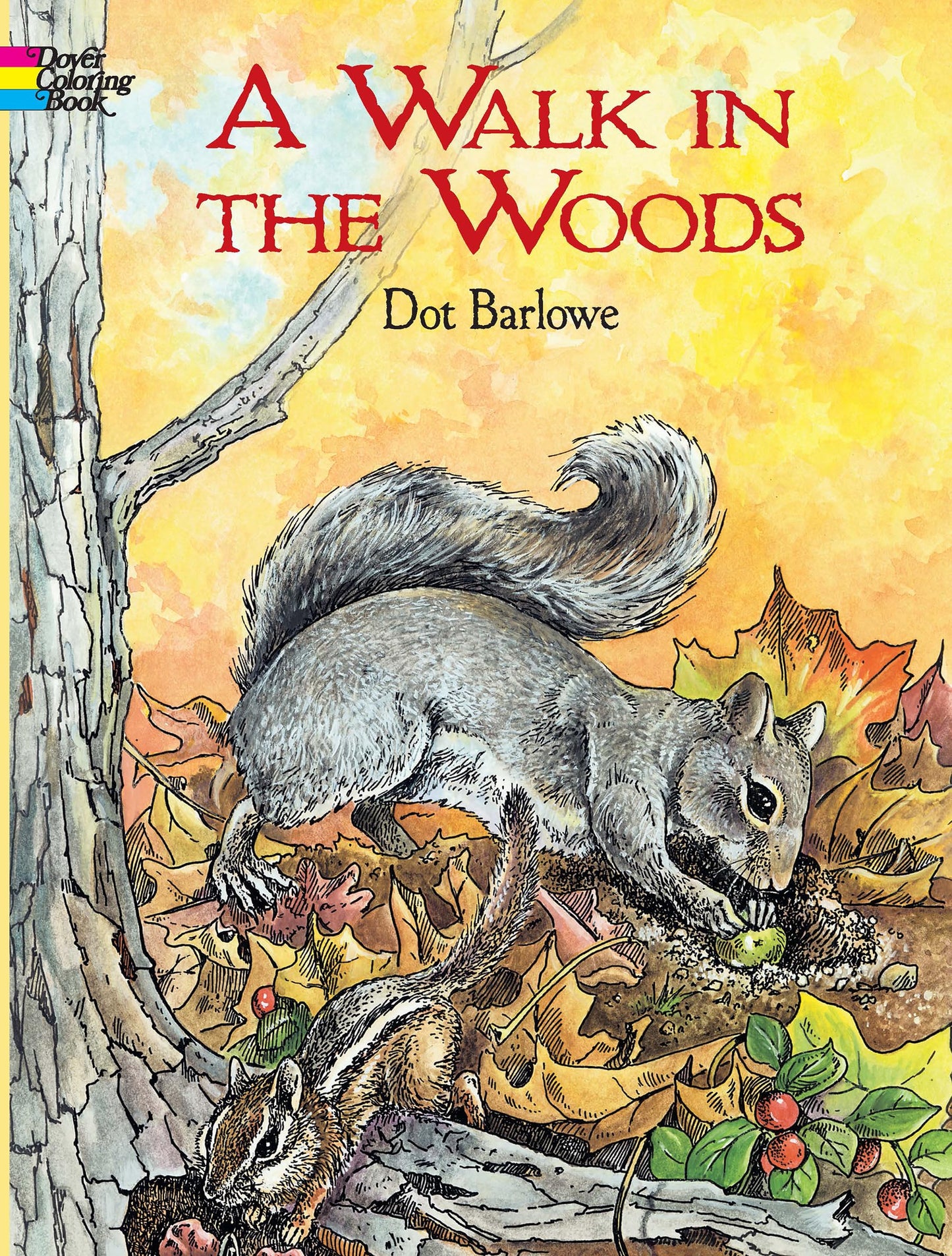 A Walk in the Woods (Dover Nature Coloring Book) by Barlowe,