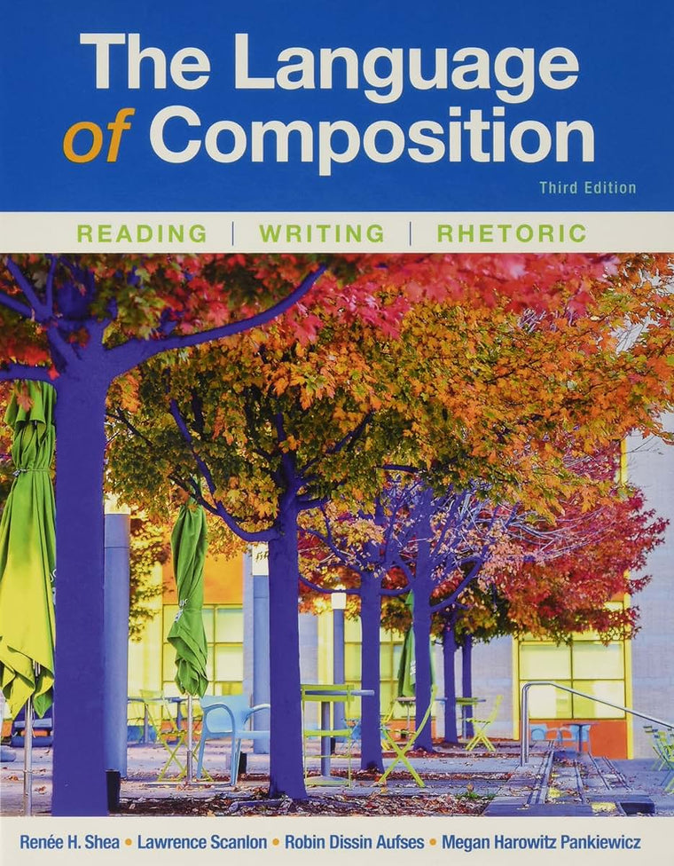 The Language of Composition: Reading, Writing, Rhetoric