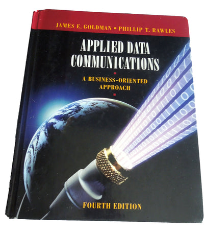 Applied Data Communications: A Business-Oriented Approach
