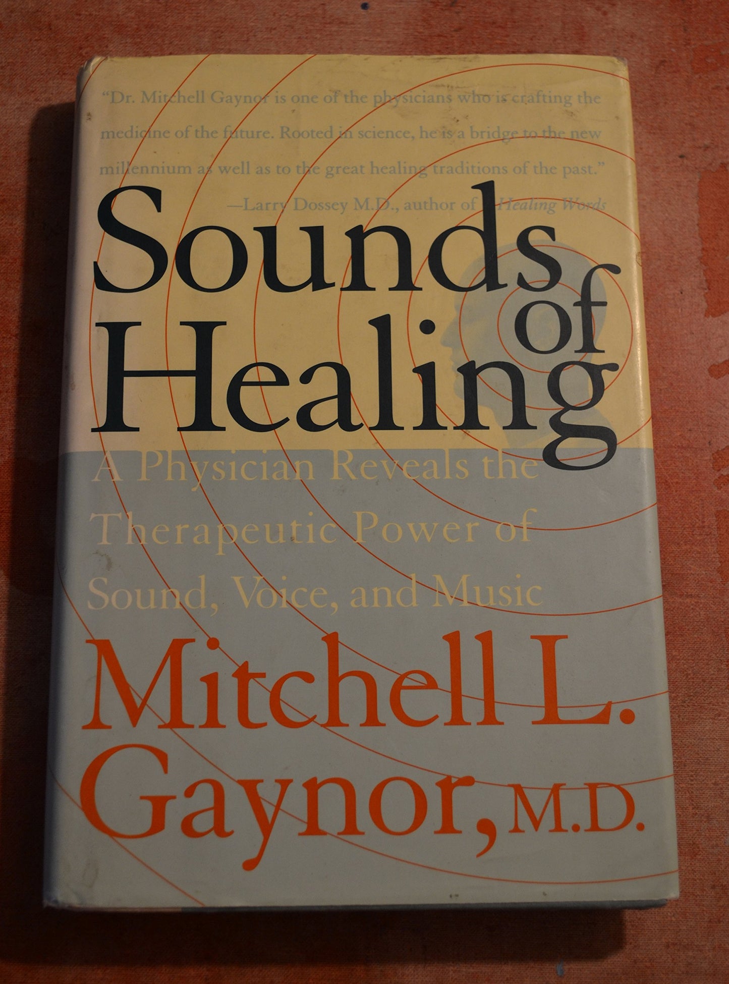 Sounds of Healing: A Physician Reveals the Therapeutic Power