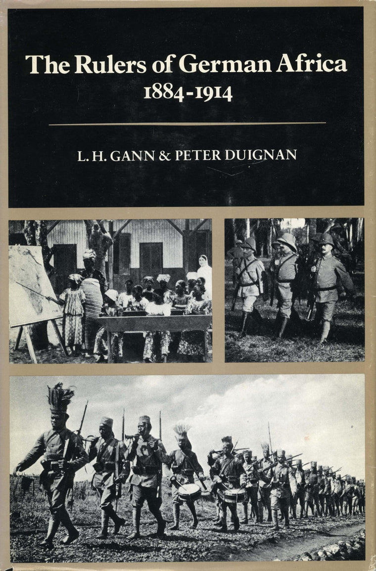 The Rulers of German Africa, 1884-1914 (Hoover Institution publications)