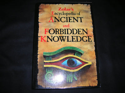 Zolar's Encyclopedia of Ancient and Forbidden Knowledge