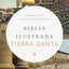 RVR 1960 Biblia ilustrada de la Tierra Santa, tapa dura / RVR 1960 Holy land Study Bible, Hardcover (Spanish Edition)