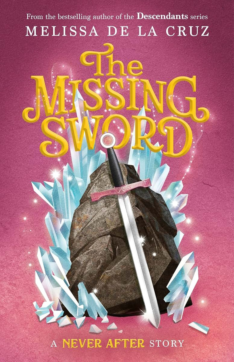 Never After: The Missing Sword (The Chronicles of Never After, 4)
