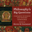 Philosophy's Big Questions: Comparing Buddhist and Western Approaches