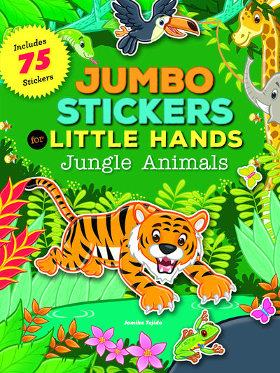 Jumbo Stickers for Little Hands: Jungle Animals: Includes 75 Stickers