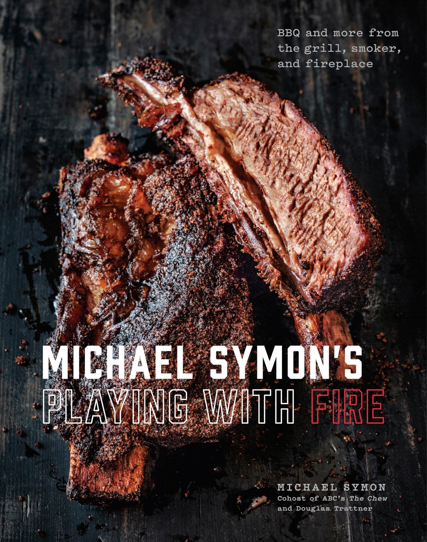 Michael Symon's Playing with Fire: BBQ and More from the Gri