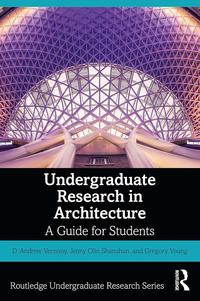 Undergraduate Research in Architecture (Routledge Undergraduate Research Series)
