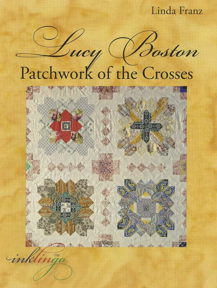 Lucy Boston: Patchwork of the Crosses by Linda Franz