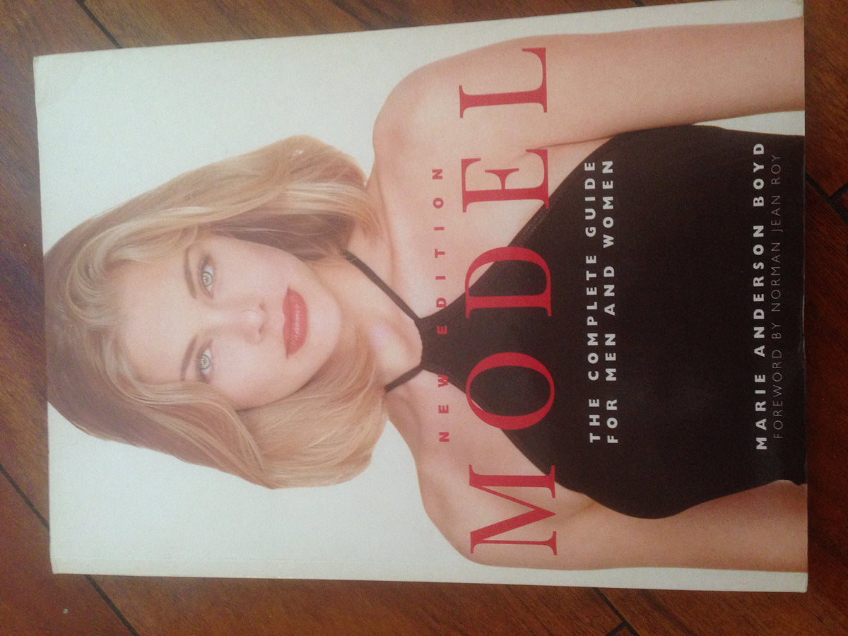 Model: The Complete Guide for Men and Women