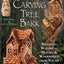 Illustrated Guide to Carving Tree Bark: Releasing Whimsical Houses & Woodspirits from Found Wood (Fox Chapel Publishing) Step-by-Step Instructions, Advice for Painting, Finishing, Cross-Grain, & More