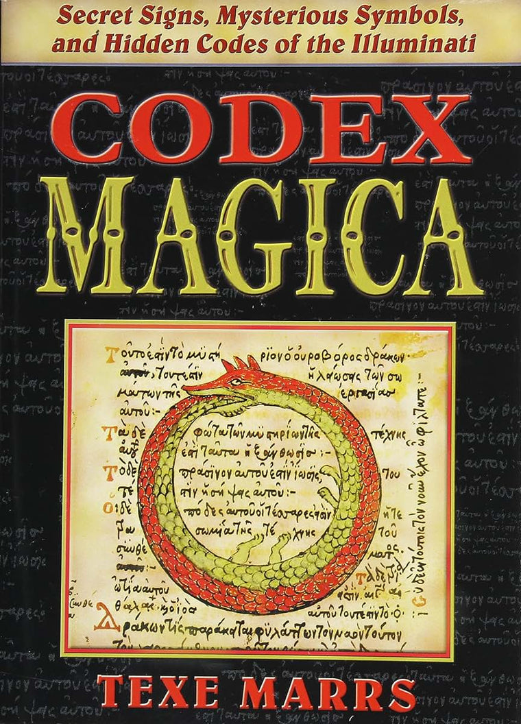 Codex Magica: Secret Signs, Mysterious Symbols, and Hidden Codes of the Illuminati