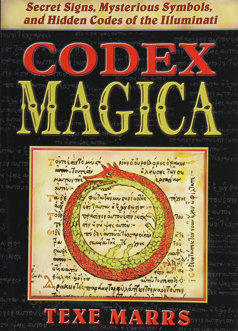 Codex Magica: Secret Signs, Mysterious Symbols, and Hidden Codes of the Illuminati