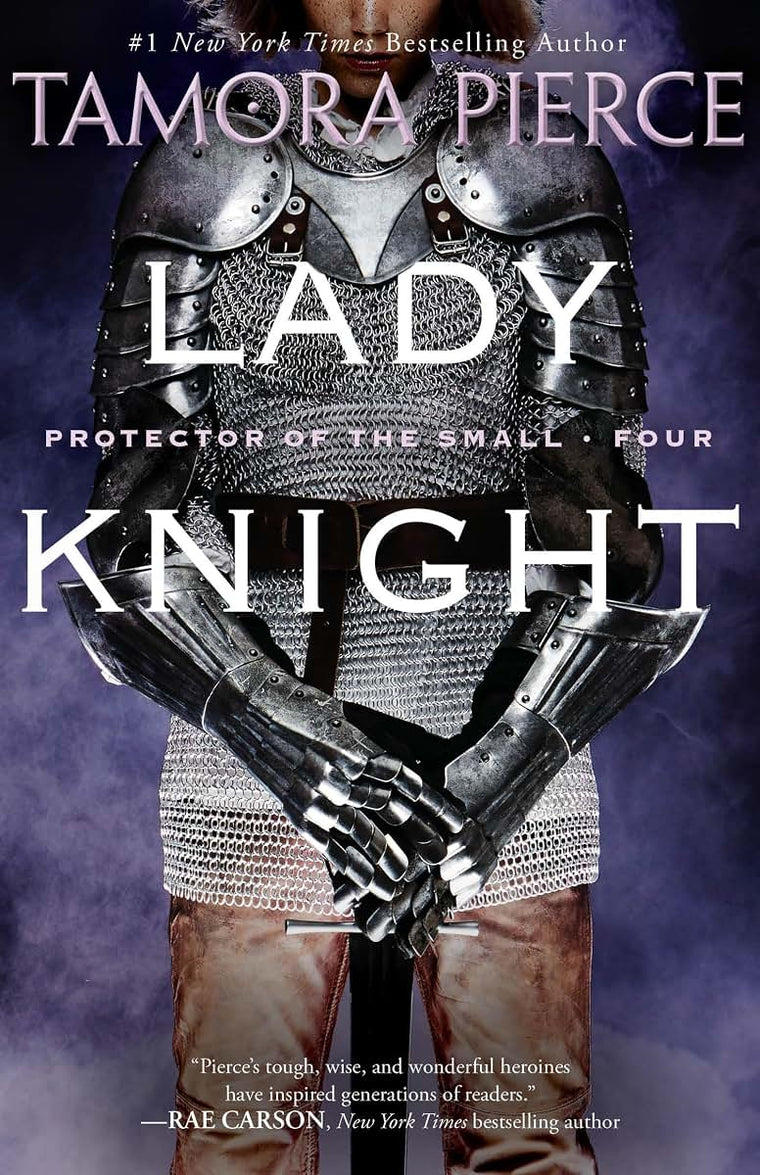 Lady Knight: Book 4 of the Protector of the Small Quartet