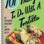 101 Things to Do with a Tortilla (101 Cookbooks)