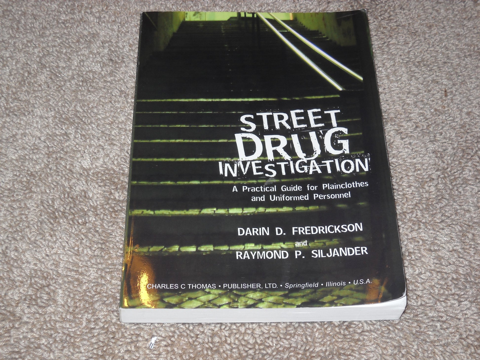 Street Drug Investigation: A Practical Guide For Plainclothes And Uniformed Personnel