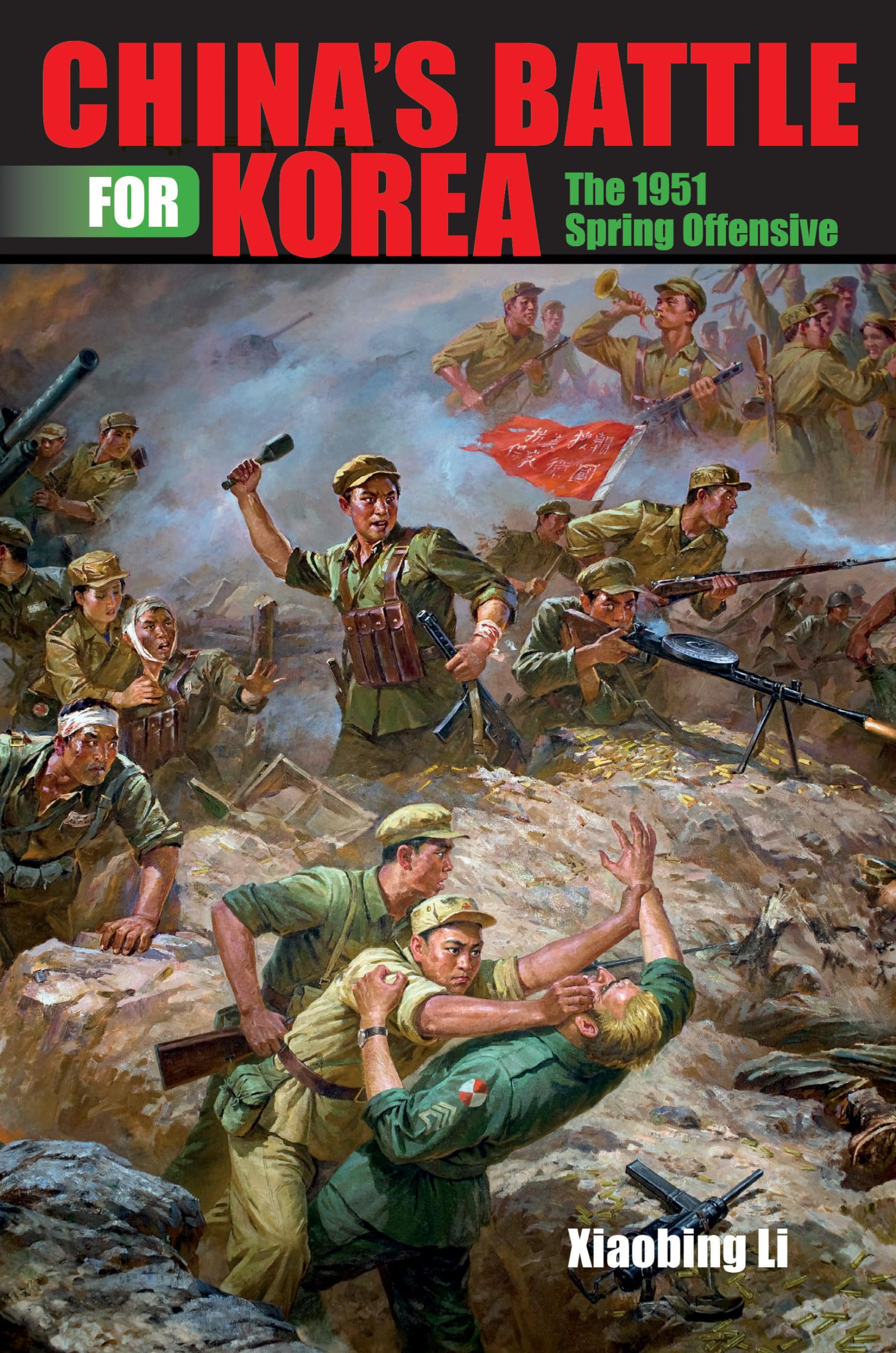 China's Battle for Korea: The 1951 Spring Offensive (Twentieth-Century Battles)