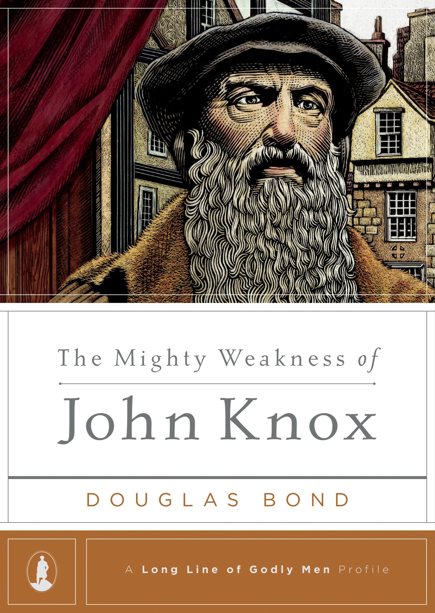 The Mighty Weakness of John Knox