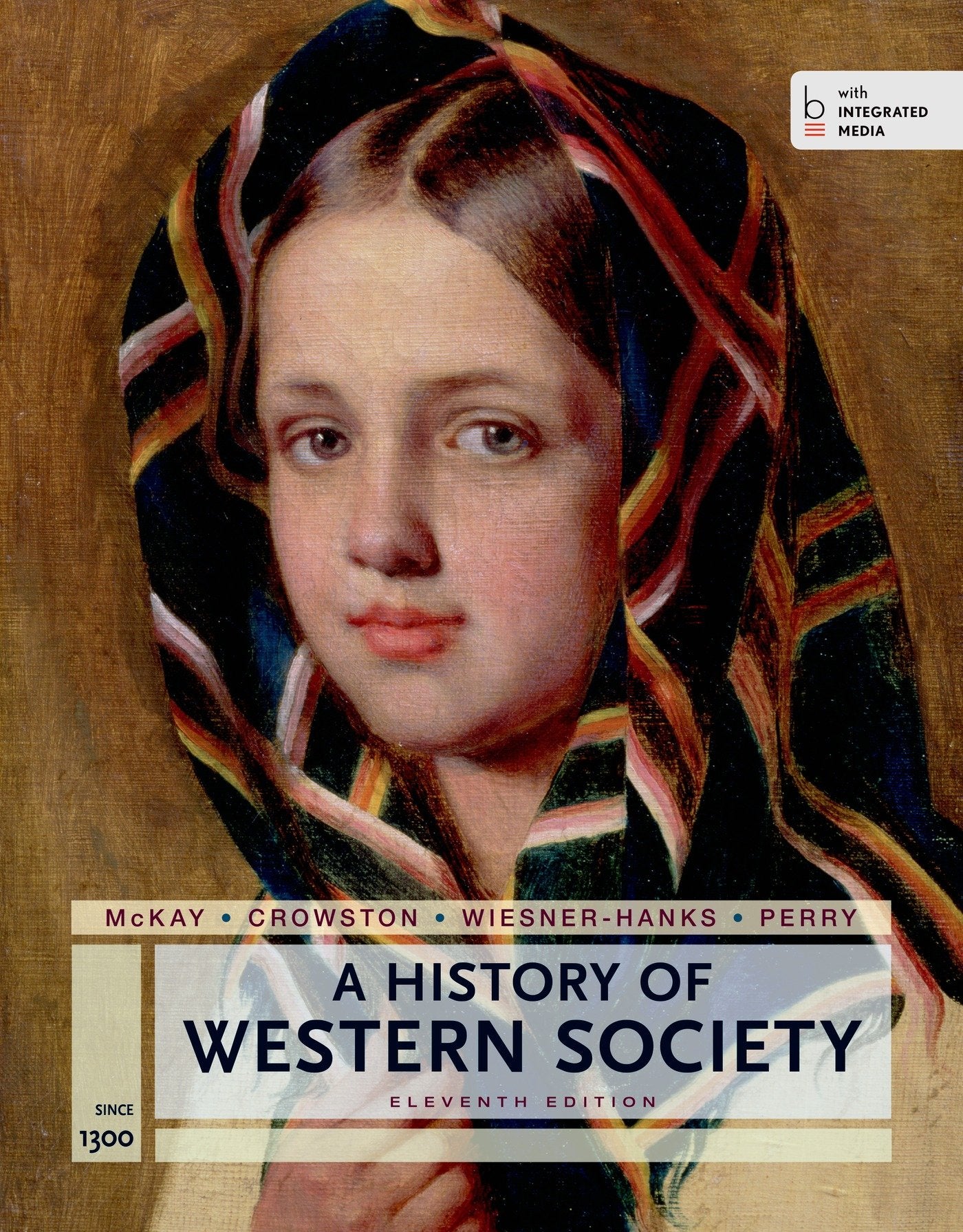 A History of Western Society Since 1300 for the AP Course: with Bedford Integrated Media