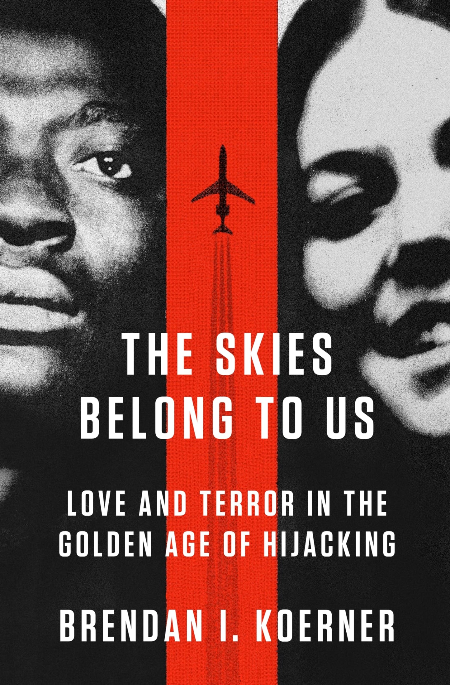 The Skies Belong to Us: Love and Terror in the Golden Age of