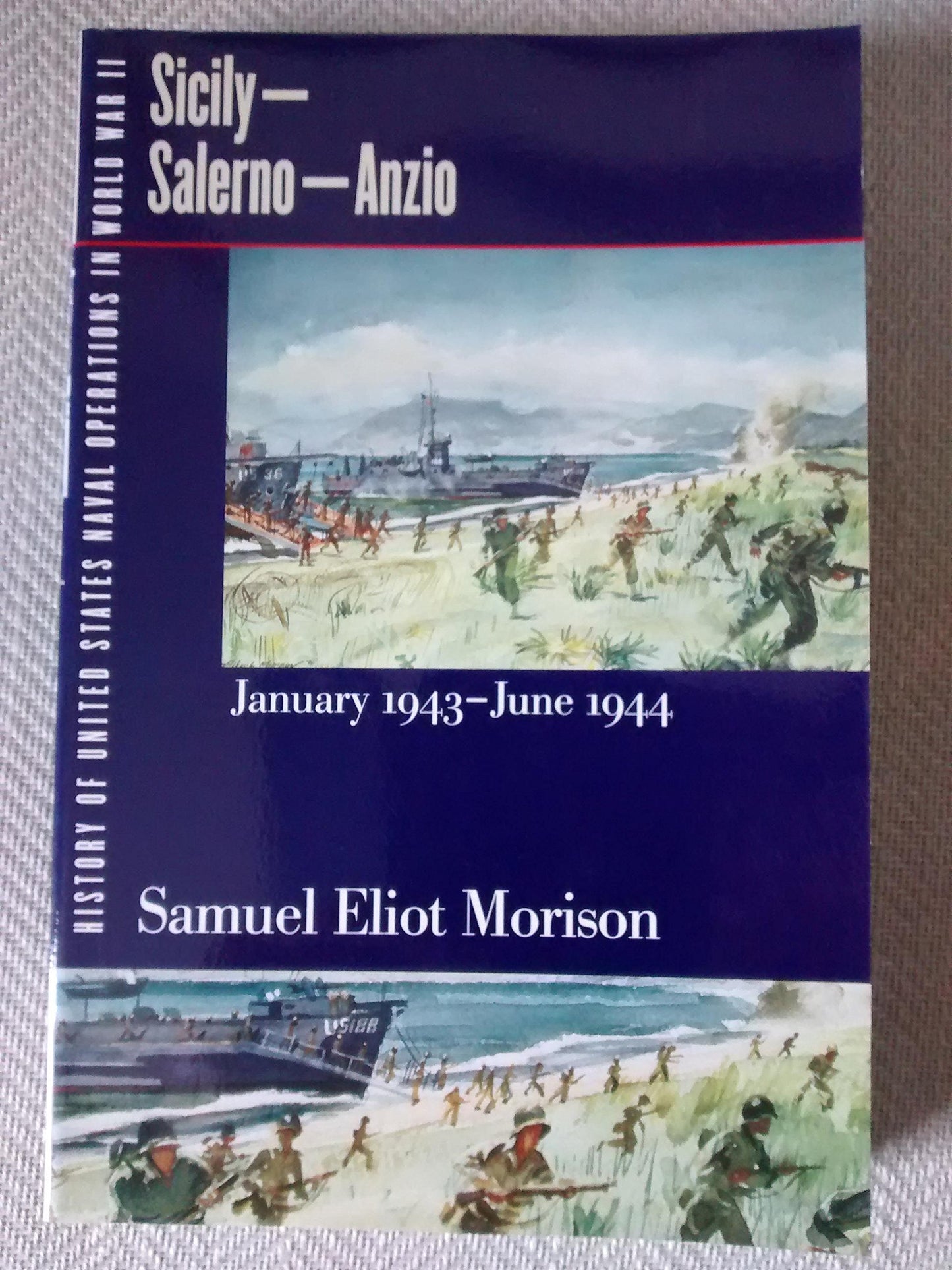 History of United States Naval Operations in World War II. Vol. 9: Sicily-Salerno-Anzio, January 1943-June 1944