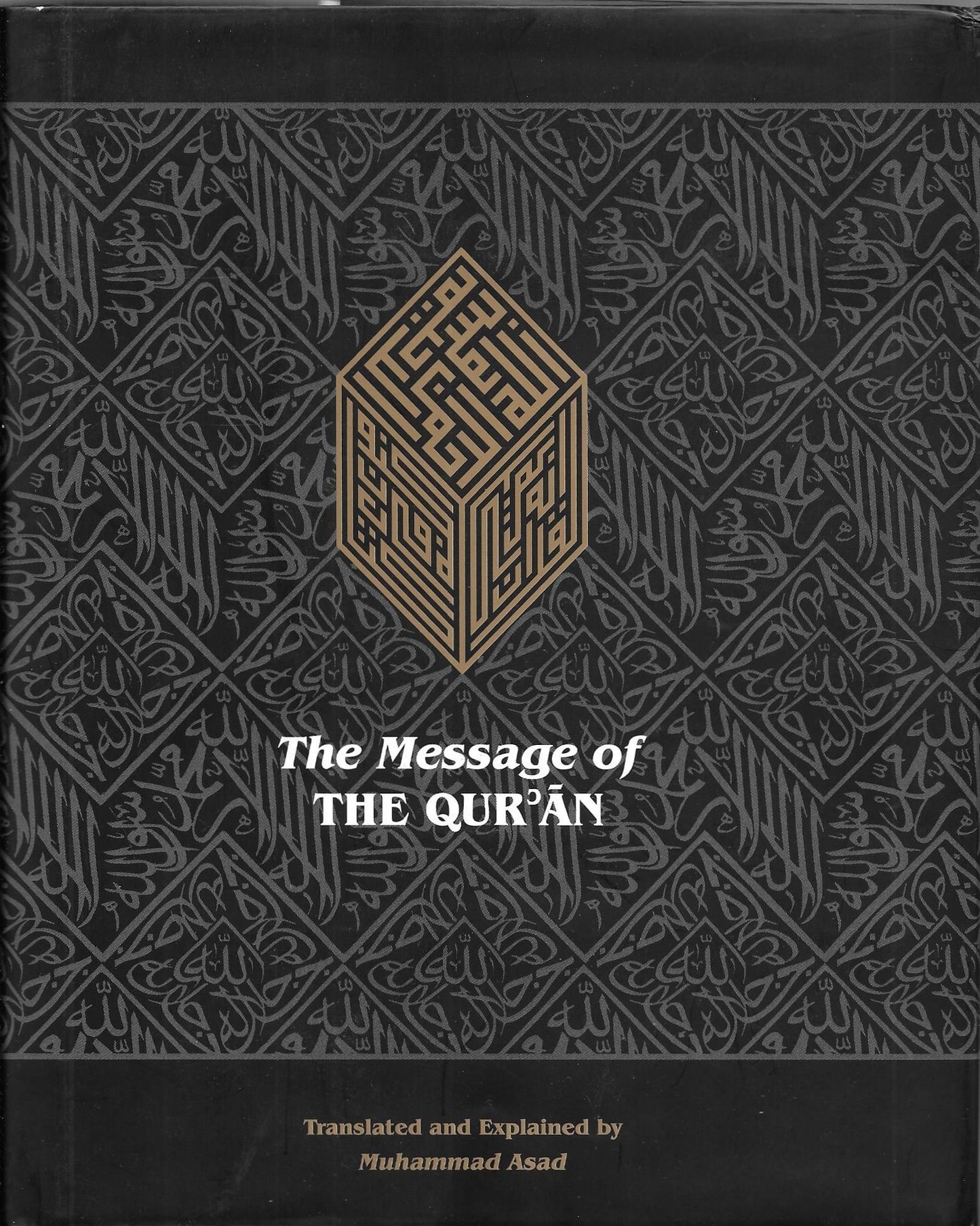 The Message of the Qur'an: The Full Account of the Revealed
