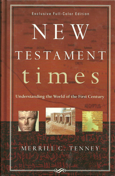 New Testament Times: Understanding the World of the First Ce