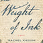 The Weight of Ink by Kadish, Rachel