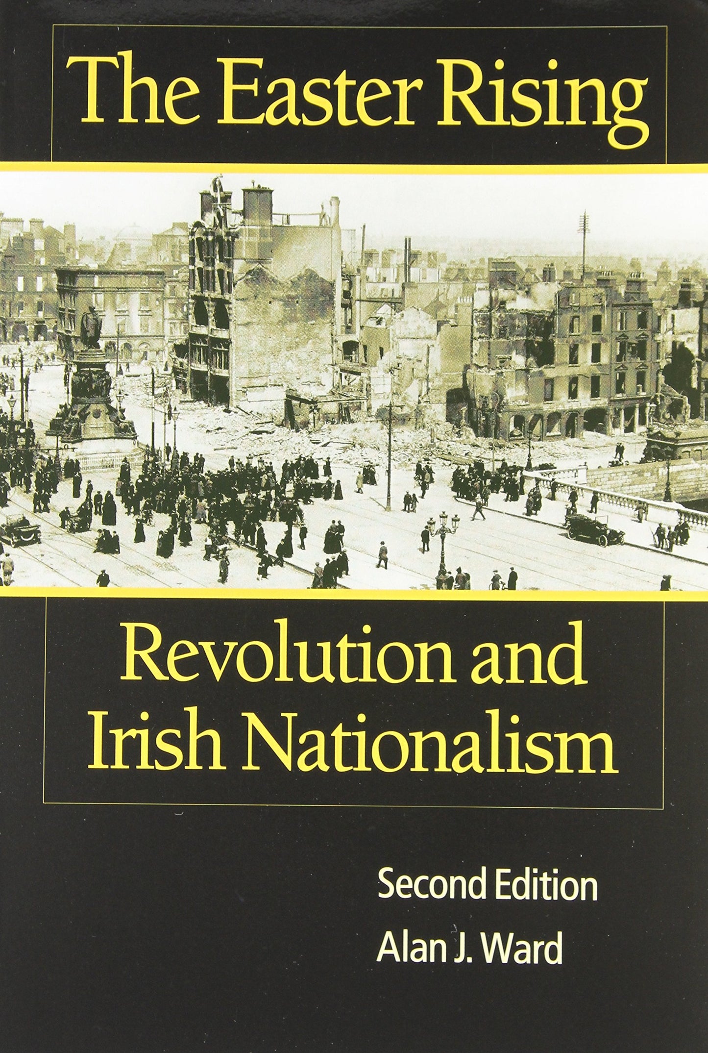 The Easter Rising: Revolution and Irish Nationalism