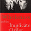 Wholeness and the Implicate Order