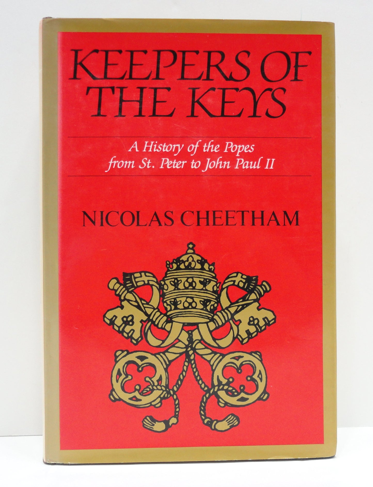 Keepers of the Keys: A History of the Popes from St. Peter to John Paul II