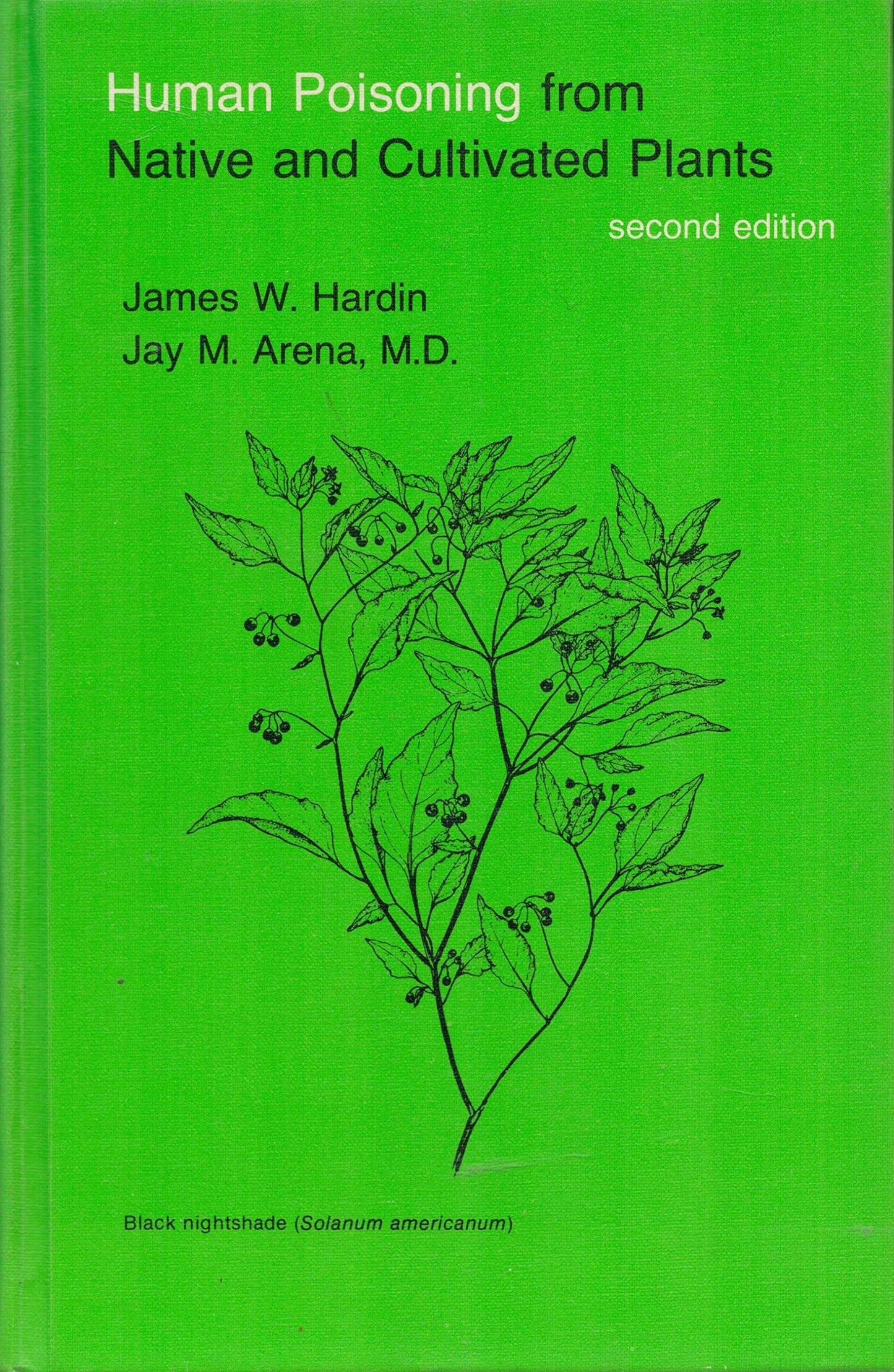 Human Poisoning from Native and Cultivated Plants