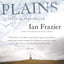 Great Plains by Ian Frazier