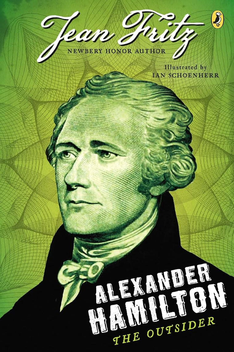 Alexander Hamilton: the Outsider