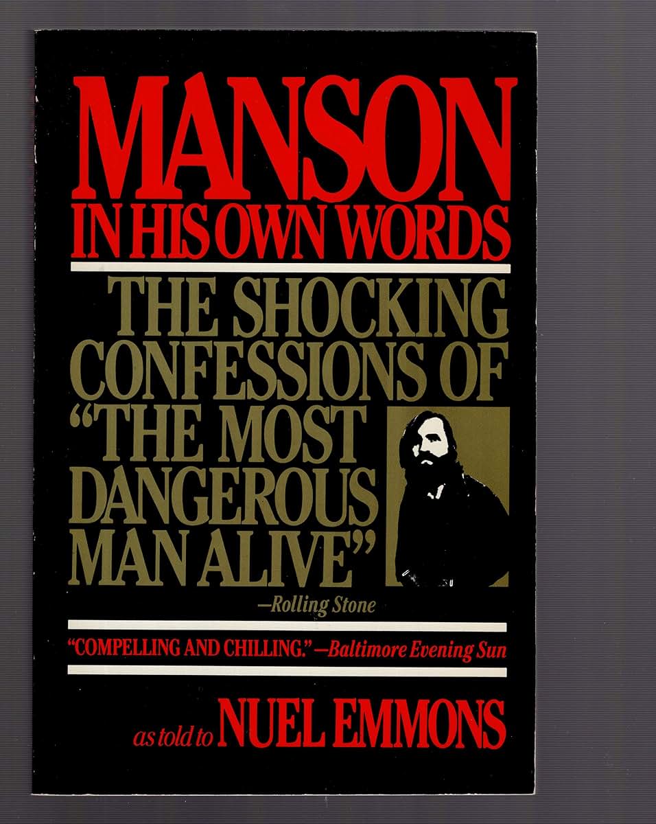 Manson in His Own Words: The Shocking Confessions of 'The Most Dangerous Man Alive'