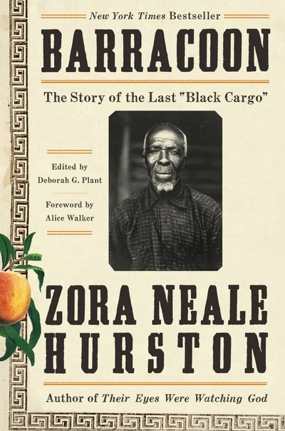 Barracoon: The Story of the Last Black Cargo by Zora Neale Hurston