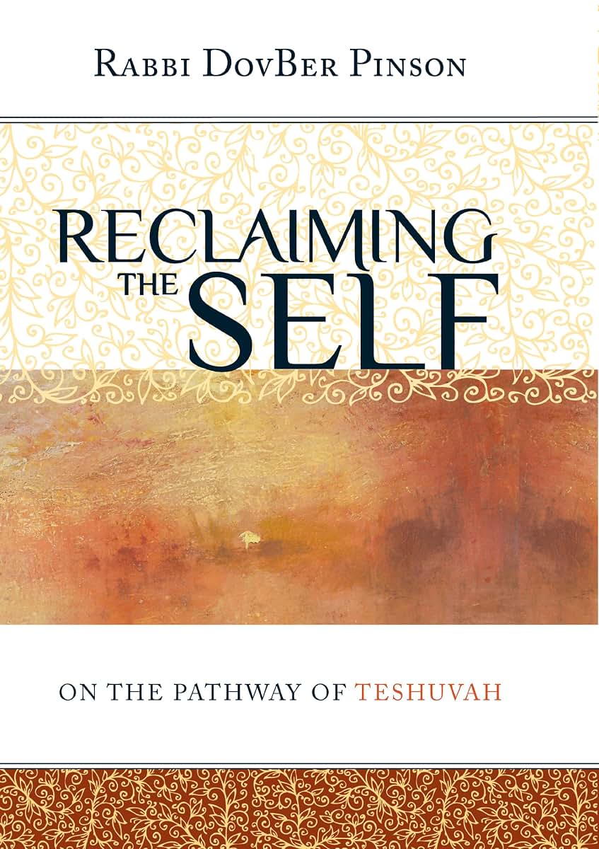 Reclaiming the Self: On the Pathway of Teshuvah