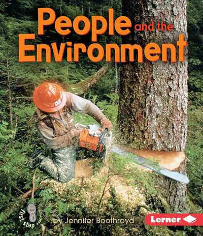 People and the Environment (First Step Nonfiction - Ecology)