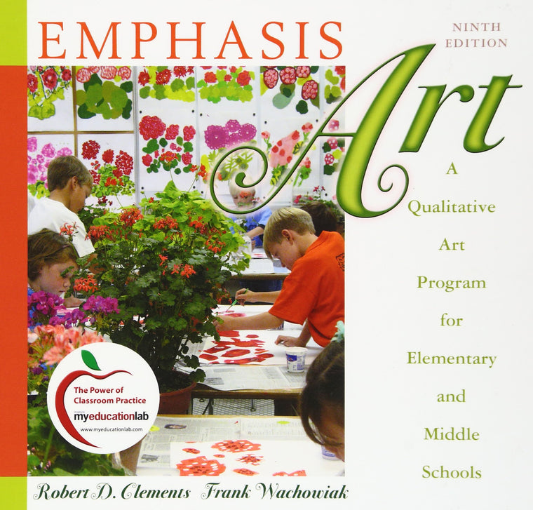Emphasis Art: A Qualitative Art Program for Elementary and Middle Schools (myeducationlab (Access Codes))