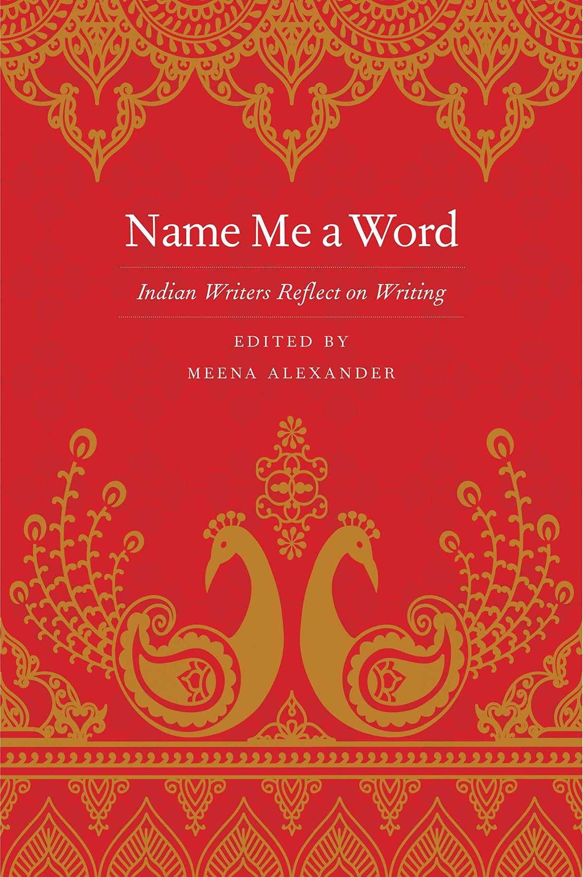 Name Me a Word: Indian Writers Reflect on Writing